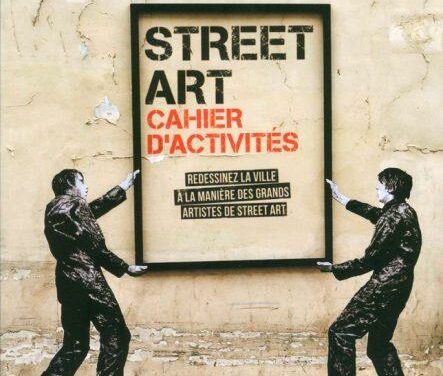 Un cadeau ou une gourmandise par jour 9/24, Livre Street Art Carnet d’Activité, Le street-art est en vous