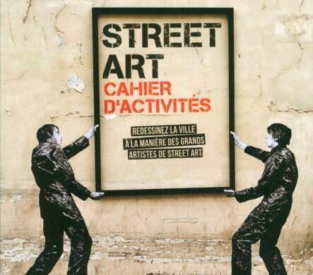 Un cadeau ou une gourmandise par jour 9/24, Livre Street Art Carnet d&rsquo;Activité, Le street-art est en vous