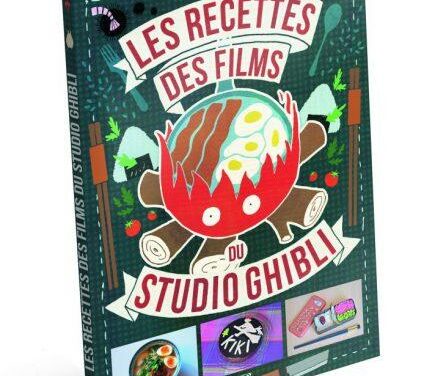 Les Recettes des Films Studio Ghibli, l’idée gourmande du jour (9/24), le tour des films en cuisine  !