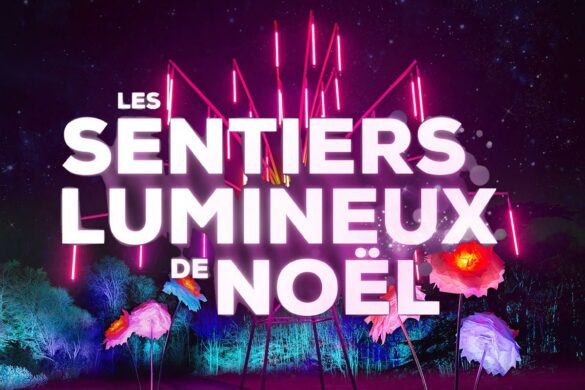 Les Sentiers Lumineux de Noël : un parcours immersif et féerique