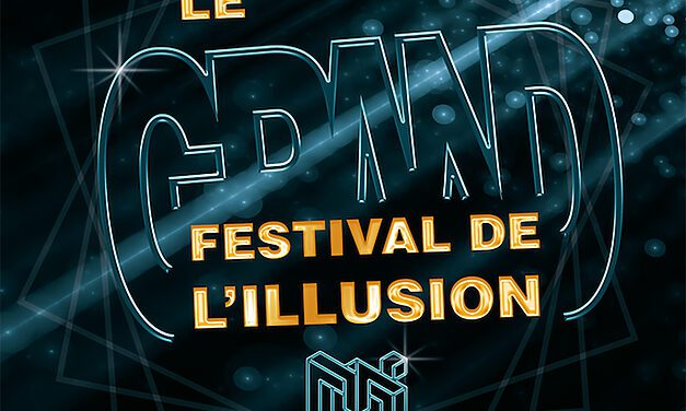Le Grand Festival de l’Illusion : trompez vos sens avec le sourire